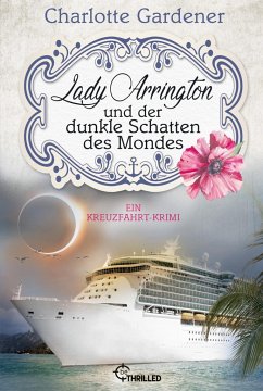 Lady Arrington und der dunkle Schatten des Mondes - Gardener, Charlotte
