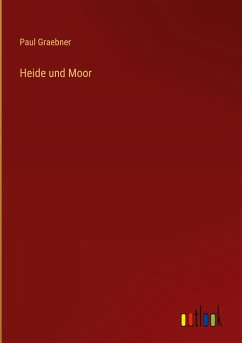 Heide und Moor - Graebner, Paul