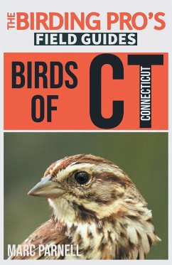 Birds of Connecticut (The Birding Pro's Field Guides) - Parnell, Marc