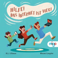 Hilfe! Das Internet ist weg! - Ullman, R.L.