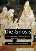 Die Gnosis - Grundlagen der Weltanschauung einer edleren Kultur (eBook, ePUB)