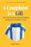 A Complaint Is a Gift, 3rd Edition (eBook, ePUB) A Complaint Is a Gift, 3rd Edition (eBook, ePUB)