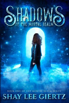 Shadows of the Mortal Realm - Giertz, Shay Lee