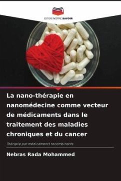 La nano-thérapie en nanomédecine comme vecteur de médicaments dans le traitement des maladies chroniques et du cancer - Mohammed, Nebras Rada