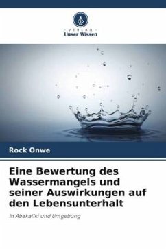 Eine Bewertung des Wassermangels und seiner Auswirkungen auf den Lebensunterhalt - Onwe, Rock