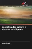 Segnali radar pulsati e sistema intelligente