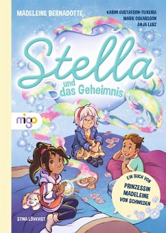Stella und das Geheimnis - Bernadotte, Madeleine;Gustafson-Teixeira, Karini;Oskarsson, Marie