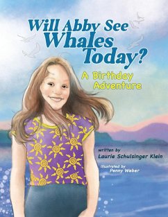 Will Abby See Whales Today? - Schulsinger Klein, Laurie