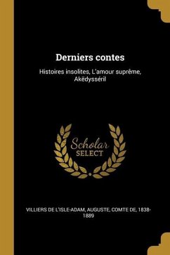 Derniers contes: Histoires insolites, L'amour suprême, Akëdysséril