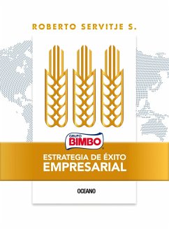 Bimbo. Estrategia de éxito empresarial (eBook, ePUB) - Servitje S., Roberto