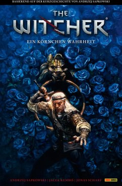 The Witcher - Ein Körnchen Wahrheit (eBook, PDF) - Sapkowski, Andrzej; Rembis, Jazek