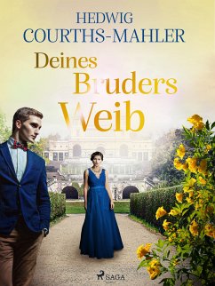 Deines Bruders Weib (eBook, ePUB) - Courths-Mahler, Hedwig