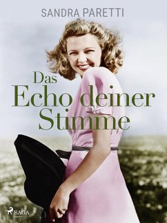 Das Echo deiner Stimme (eBook, ePUB) - Paretti, Sandra