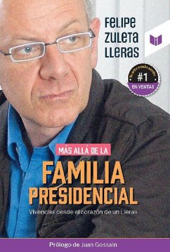 Más allá de la familia presidencial (eBook, ePUB) - Zuleta Lleras, Felipe