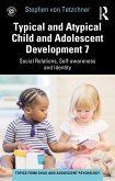 Typical and Atypical Child and Adolescent Development 7 Social Relations, Self-awareness and Identity (eBook, ePUB)