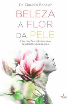 BELEZA À FLOR DA PELE (eBook, ePUB) - Bacelar, Claudio