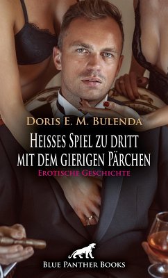 Cover Heißes Spiel zu dritt mit dem gierigen Pärchen   Erotische Geschichte (eBook, ePUB)