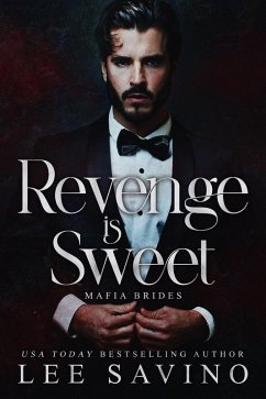 Revenge is Sweet (Mafia Brides, #1) (eBook, ePUB) - Savino, Lee