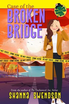 Case of the Broken Bridge (Lucky Lexie Mysteries, #6) (eBook, ePUB) - Swendson, Shanna