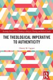The Theological Imperative to Authenticity (eBook, PDF)