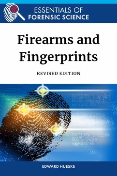 Firearms and Fingerprints, Revised Edition (eBook, ePUB) - Hueske, Edward