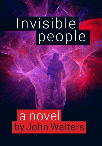 Invisible People: A Novel (eBook, ePUB) Invisible People: A Novel (eBook, ePUB)