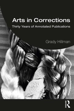 Arts in Corrections (eBook, ePUB) - Hillman, Grady