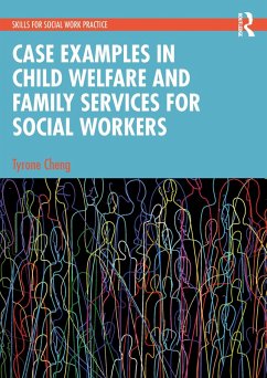 Case Examples in Child Welfare and Family Services for Social Workers (eBook, PDF) - Cheng, Tyrone