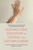 Non-Inclusive Education in Central and Eastern Europe (eBook, PDF) Non-Inclusive Education in Central and Eastern Europe (eBook, PDF)