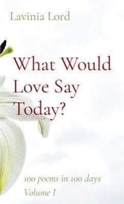 What Would Love Say Today? (eBook, ePUB) - Lord, Lavinia