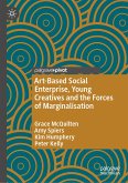 Art-Based Social Enterprise, Young Creatives and the Forces of Marginalisation (eBook, PDF)