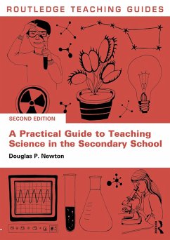 A Practical Guide to Teaching Science in the Secondary School (eBook, PDF) - Newton, Douglas P.