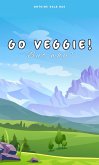 Go Veggie! - But Why? (eBook, ePUB)