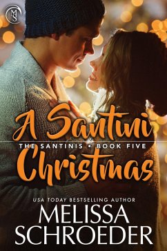 A Santini Christmas (The Santinis, #5) (eBook, ePUB) - Schroeder, Melissa