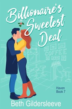 Billionaire's Sweetest Deal (Haven, #7) (eBook, ePUB) - Gildersleeve, Beth