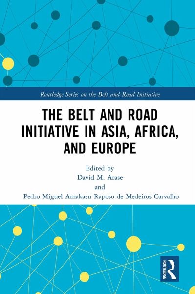 The Belt and Road Initiative in Asia, Africa, and Europe (eBook, PDF)