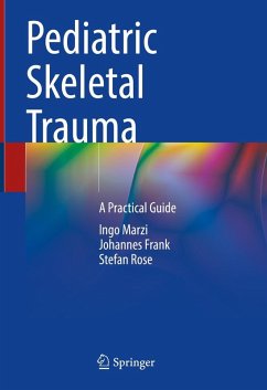Pediatric Skeletal Trauma (eBook, PDF) - Marzi, Ingo; Frank, Johannes; Rose, Stefan