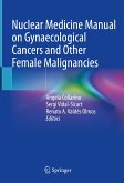 Nuclear Medicine Manual on Gynaecological Cancers and Other Female Malignancies (eBook, PDF)