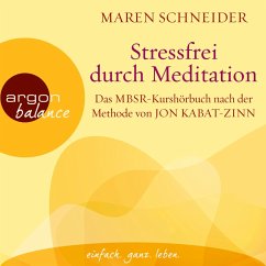Stressfrei durch Meditation (MP3-Download) - Schneider, Maren