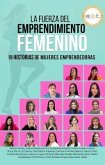 La Fuerza del Emprendimiento Femenino (eBook, ePUB) La Fuerza del Emprendimiento Femenino (eBook, ePUB)