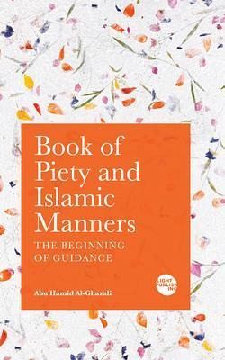 Book of Piety and Islamic Manners (eBook, ePUB) Book of Piety and Islamic Manners (eBook, ePUB)