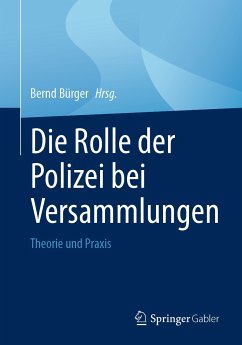 Die Rolle der Polizei bei Versammlungen (eBook, PDF)