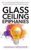 Glass Ceiling Epiphanies (eBook, ePUB)