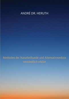 Methoden der Naturheilkunde und Alternativmedizin (eBook, ePUB) - Heruth, André