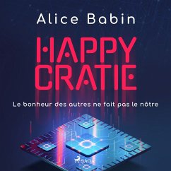 Happycratie - Le bonheur des autres ne fait pas le nôtre (MP3-Download) - Babin, Alice