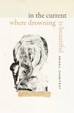 In the Current Where Drowning Is Beautiful (eBook, ePUB)