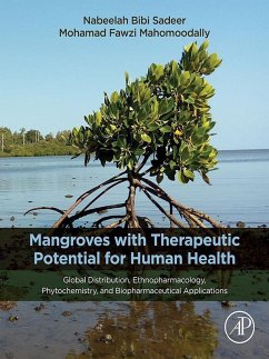 Mangroves with Therapeutic Potential for Human Health (eBook, ePUB) - Sadeer, Nabeelah Bibi; Mahomoodally, M. Fawzi