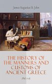 The History of the Manners and Customs of Ancient Greece (Vol. 1-3) (eBook, ePUB)