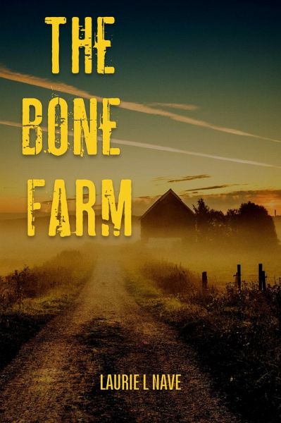 The Bone Farm (Celia Brockwell Suspense Series, #3) (eBook, ePUB) The Bone Farm (Celia Brockwell Suspense Series, #3) (eBook, ePUB)
