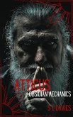 Atticus (Obsidian Mechanics, #2) (eBook, ePUB)